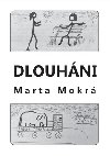 Dlouhni - Marta Mokr