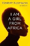 I Am A Girl From Africa - Nyamayaro Elizabeth