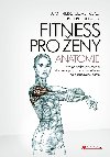 Fitness pro ženy - anatomie - Váš průvodce pro osobní tréninkový program se zaměřením na požadované partie - Fréderic Delavier