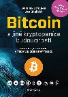 Bitcoin a jiné kryptopeníze budoucnosti - Dominik Stroukal; Jan Skalický