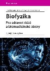 Biofyzika - Pro zdravotnick a biomedicnsk obory - Hana Kolov; Jana Vrnov; Josef Rosina