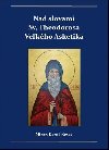 Nad slovami sv. Theodorosa Vekho Asketika - Miron Keru-Kmec st.
