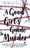 A Good Girls Guide to Murder - Jacksonov Holly
