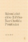 Bsnick dlo Jiho Bartholda Pontana - Jana Kolov