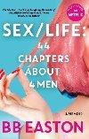 SEX/LIFE: 44 Chapters About 4 Men: Now a series on Netflix - Easton B. B.