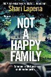 Not a Happy Family - Shari Lapena