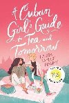 A Cuban Girls Guide to Tea and Tomorrow - Namey Laura Taylor