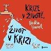 Krize v životě, život v krizi - audiokniha na CD mp3 - Radkin Honzák, Vladimíra Novotná, Igor Bareš