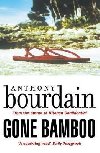 Gone Bamboo - Bourdain Anthony