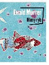 Hlasy ryb - Ewald Murrer