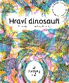 Hraví dinosauři - Lucy Brownridge;  Carnovsky