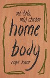 Home Body: M tlo, mj chrm - Rupi Kaur