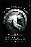 In the Skin of a Lion: Picador Classic - Ondaatje Michael