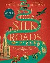 The Silk Roads: The Extraordinary History that created your World - Illustrated Edition - Frankopan Peter