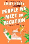 People We Meet on Vacation - Henryov Emily