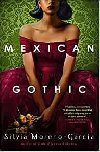 Mexican Gothic - Moreno-Garcia Silvia