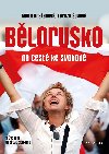 Bělorusko na cestě ke svobodě - Dražanová Adéla, Šupová Tereza