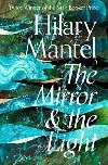 The Mirror and the Light - Mantelová Hilary