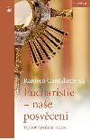 Eucharistie - nae posvcen - Raniero Cantalamessa