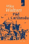 Pád Cařihradu - Waltari Mika