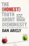 The (Honest) Truth About Dishonesty - Ariely Dan