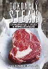 Dokonalý steak - Co potřebujete vědět o přípravě steaků + 25 slavných receptů - Marcus Polman
