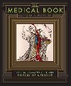 The Medical Book : 250 Milestones in the History of Medicine - Pickover Clifford A.