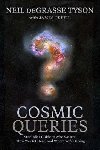 Cosmic Queries : StarTalks Guide to Who We Are, How We Got Here, and Where Were Going - deGrasse Tyson Neil
