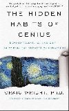 The Hidden Habits of Genius : Beyond Talent, IQ, and Grit-Unlocking the Secrets of Greatness - Wright Craig