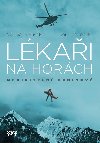 Lékaři na horách: neviditelní hrdinové - Jerzy Porebski, Wojciech Fusek