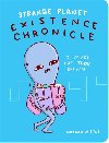 Strange Planet: Existence Chronicle - Pyle Nathan W.