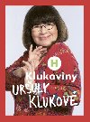 Klukoviny Uršuly Klukové - Uršula Kluková; Patrik Rozehnal