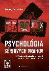 Psycholgia sriovch vrahov - Andrej Drbohlav