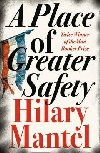 A Place of Greater Safety - Mantelová Hilary