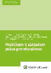 Praktikum k základom práva pre ekonómov - Dušan Holub; Lenka Vačoková; Martin Winkler