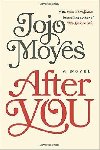 After You : A Novel - Moyesová Jojo