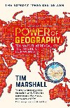 The Power of Geography : Ten Maps That Reveal the Future of Our World - Marshall Tim