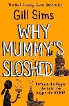 Why Mummys Sloshed - Gill Sims