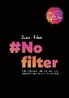 No filter - Sarah Frier