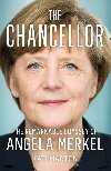 The Chancellor: The Remarkable Odyssey Of Angela Merkel - Marton Kati