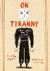 On Tyranny : Twenty Lessons from the Twentieth Century (Graphic Edition) - Snyder Timothy