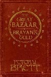 The Great Bazaar and Brayans Gold : Stories from the Demon Cycle Series - Brett Peter V.