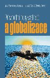 Pvodn obyvatel a globalizace - Lvia avelkov; Jana Jetmarov; Tom Boukal