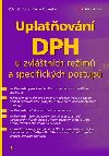 Uplatovn DPH u zvltnch reim a specifickch postup - Zdenk Kune; Pavla Polansk