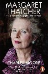 Margaret Thatcher : The Authorized Biography, Volume Three - Moore Charles