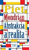 Piet Mondrian - Abstrakcia a realita - Piet Mondrian