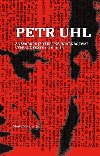 Petr Uhl - Za svobodu je teba neustle bojovat - Matj Metelec