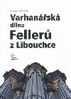 Varhansk dlna Feller z Libouchce - Vt Honys,Tom Hork