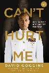 Cant Hurt Me : Master Your Mind and Defy the Odds - Clean Edition - Goggins David