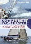 Kompletn Yachtmaster - Jachtask a nmon umn pro kapitny modernch plachetnic - Tom Cunliffe